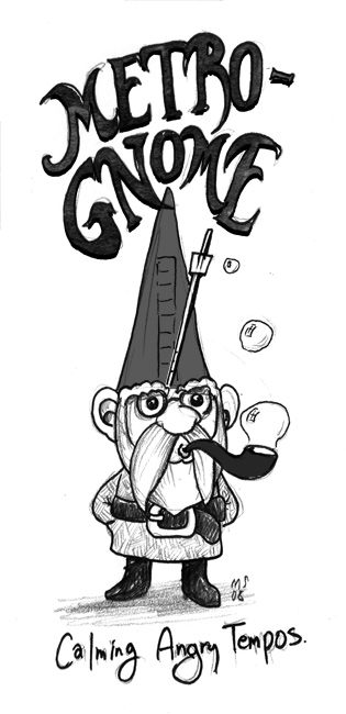 Calming angry tempos Metro Gnome