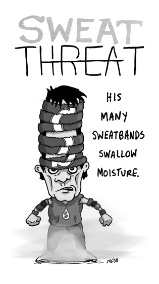 Sweat Threat: His many sweatbands swallow moisture.