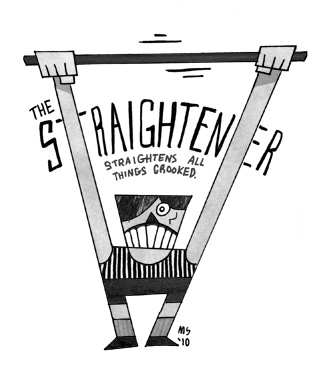 The Straightener
