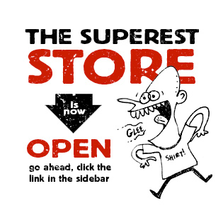 The Superest Store is Open for Business!
